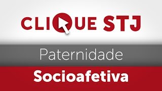 Clique STJ  Paternidade Socioafetiva 05102018 [upl. by Bordie]