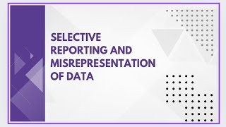 Selective reporting and misrepresentation of data [upl. by Seel]